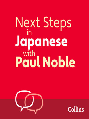 cover image of Next Steps in Japanese With Paul Noble for Intermediate Learners – Complete Course